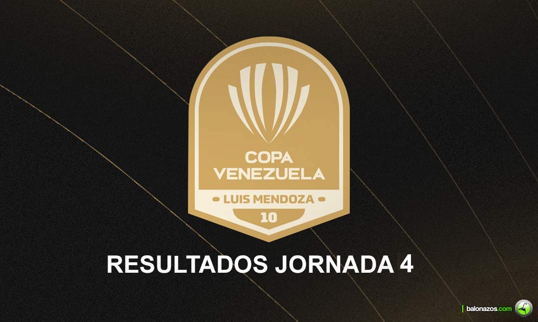 Resultados Jornada 4 Copa Venezuela